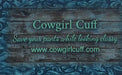 Cowgirl Cuff, save your jeans while looking classy.   Made in Belle Fourche, SD.  By Darcy Tolley who wanted function and fashion while doing all the chores that come with being a cowgirl. - Home